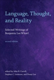 Language, Thought, and Reality, second edition: Selected Writings of Benjamin Lee Whorf, Whorf, Benjamin Lee
