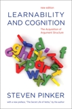 Learnability and Cognition, new edition: The Acquisition of Argument Structure, Pinker, Steven