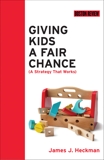 Giving Kids a Fair Chance, Heckman, James J.