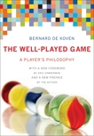 The Well-Played Game: A Player's Philosophy, De Koven, Bernard