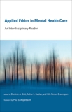 Applied Ethics in Mental Health Care: An Interdisciplinary Reader, 