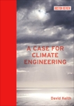 A Case for Climate Engineering, Keith, David