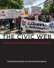 The Civic Web: Young People, the Internet, and Civic Participation, Banaji, Shakuntala & Buckingham, David