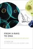 From X-rays to DNA: How Engineering Drives Biology, Lee, W. David
