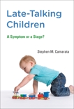 Late-Talking Children: A Symptom or a Stage?, Camarata, Stephen M.