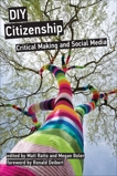 DIY Citizenship: Critical Making and Social Media, 