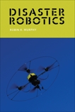 Disaster Robotics, Murphy, Robin R.