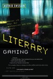 Literary Gaming, Ensslin, Astrid