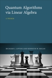 Quantum Algorithms via Linear Algebra: A Primer, Lipton, Richard J. & Regan, Kenneth W.