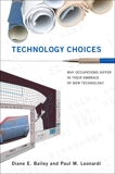 Technology Choices: Why Occupations Differ in Their Embrace of New Technology, Bailey, Diane E. & Leonardi, Paul M.