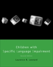 Children with Specific Language Impairment, second edition, Leonard, Laurence B.