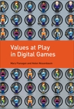 Values at Play in Digital Games, Flanagan, Mary & Nissenbaum, Helen