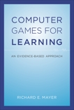 Computer Games for Learning: An Evidence-Based Approach, Mayer, Richard E.