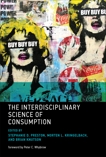 The Interdisciplinary Science of Consumption, 