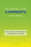 Reading the Comments: Likers, Haters, and Manipulators at the Bottom of the Web, Reagle, Joseph M.