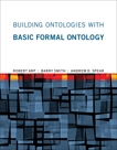 Building Ontologies with Basic Formal Ontology, Arp, Robert & Smith, Barry & Spear, Andrew D.