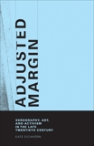 Adjusted Margin: Xerography, Art, and Activism in the Late Twentieth Century, Eichhorn, Kate