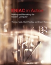 ENIAC in Action: Making and Remaking the Modern Computer, Haigh, Thomas & Priestley, Mark & Rope, Crispin