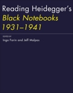 Reading Heidegger's Black Notebooks 1931-1941, 