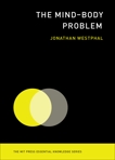 The Mind-Body Problem, Westphal, Jonathan