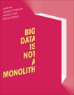 Big Data Is Not a Monolith, 