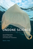 Undone Science: Social Movements, Mobilized Publics, and Industrial Transitions, Hess, David J.