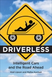 Driverless: Intelligent Cars and the Road Ahead, Kurman, Melba & Lipson, Hod