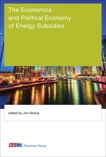 The Economics and Political Economy of Energy Subsidies, 