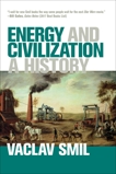 Energy and Civilization: A History, Smil, Vaclav