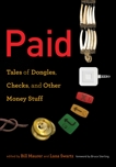 Paid: Tales of Dongles, Checks, and Other Money Stuff, 