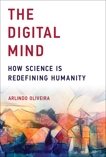 The Digital Mind: How Science Is Redefining Humanity, Oliveira, Arlindo