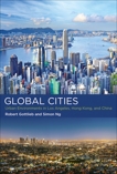 Global Cities: Urban Environments in Los Angeles, Hong Kong, and China, Ng, Simon & Gottlieb, Robert