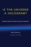 Is the Universe a Hologram?: Scientists Answer the Most Provocative Questions, Plasencia, Adolfo