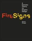 FireSigns: A Semiotic Theory for Graphic Design, Skaggs, Steven