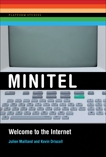 Minitel: Welcome to the Internet, Mailland, Julien & Driscoll, Kevin