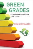 Green Grades: Can Information Save the Earth?, Bullock, Graham