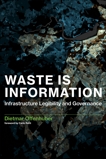 Waste Is Information: Infrastructure Legibility and Governance, Offenhuber, Dietmar