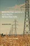 Modernizing America's Electricity Infrastructure, Willrich, Mason