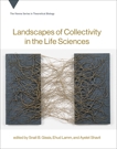 Landscapes of Collectivity in the Life Sciences, 