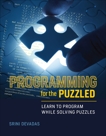 Programming for the Puzzled: Learn to Program While Solving Puzzles, Devadas, Srini