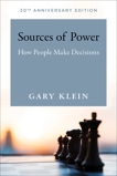 Sources of Power, 20th Anniversary Edition: How People Make Decisions, Klein, Gary A.