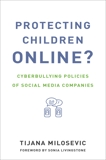 Protecting Children Online?: Cyberbullying Policies of Social Media Companies, Milosevic, Tijana