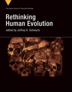 Rethinking Human Evolution, 