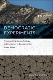 Democratic Experiments: Problematizing Nanotechnology and Democracy in Europe and the United States, Laurent, Brice