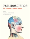 Pseudoscience: The Conspiracy Against Science, 