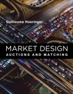 Market Design: Auctions and Matching, Haeringer, Guillaume