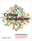 Critical Fabulations: Reworking the Methods and Margins of Design, Rosner, Daniela K