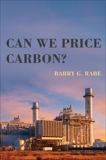 Can We Price Carbon?, Rabe, Barry G.