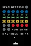 How Smart Machines Think, Gerrish, Sean