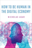 How to Be Human in the Digital Economy, Agar, Nicholas